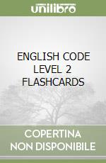 ENGLISH CODE LEVEL 2 FLASHCARDS libro