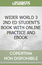 WIDER WORLD 3 2ND ED STUDENT'S BOOK WITH ONLINE PRACTICE AND EBOOK libro