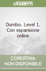 Dumbo. Level 1. Con espansione online libro