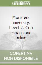 Monsters university. Level 2. Con espansione online libro