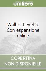 Wall-E. Level 5. Con espansione online libro