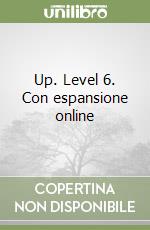 Up. Level 6. Con espansione online libro