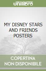 MY DISNEY STARS AND FRIENDS POSTERS libro