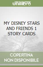 MY DISNEY STARS AND FRIENDS 1 STORY CARDS libro