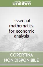 Essential mathematics for economic analysis