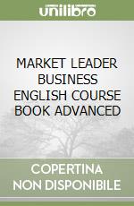 MARKET LEADER BUSINESS ENGLISH COURSE BOOK ADVANCED libro