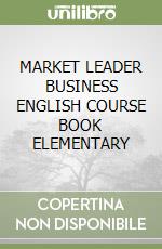 MARKET LEADER BUSINESS ENGLISH COURSE BOOK ELEMENTARY libro