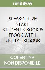 SPEAKOUT 2E START STUDENT'S BOOK & EBOOK WITH DIGITAL RESOUR