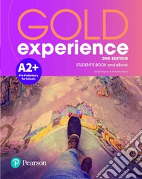 Gold experience. A2Plus. With Student's book. Per le Scuole superiori. Con app. Con e-book