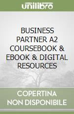 BUSINESS PARTNER A2 COURSEBOOK & EBOOK & DIGITAL RESOURCES libro