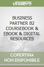 BUSINESS PARTNER B2 COURSEBOOK & EBOOK & DIGITAL RESOURCES libro