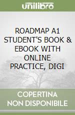 ROADMAP A1 STUDENT'S BOOK & EBOOK WITH ONLINE PRACTICE, DIGI