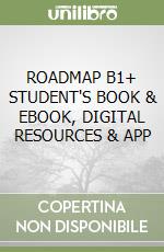 ROADMAP B1+ STUDENT'S BOOK & EBOOK, DIGITAL RESOURCES & APP libro