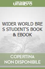 WIDER WORLD BRE S STUDENT'S BOOK & EBOOK libro