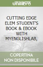 CUTTING EDGE ELEM STUDENT'S BOOK & EBOOK WITH MYENGLISHLAB, libro