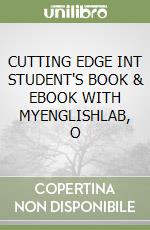 CUTTING EDGE INT STUDENT'S BOOK & EBOOK WITH MYENGLISHLAB, O libro