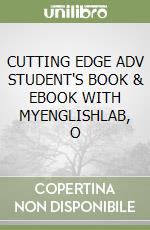 CUTTING EDGE ADV STUDENT'S BOOK & EBOOK WITH MYENGLISHLAB, O libro