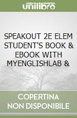 SPEAKOUT 2E ELEM STUDENT'S BOOK & EBOOK WITH MYENGLISHLAB & libro