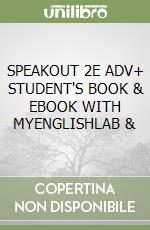 SPEAKOUT 2E ADV+ STUDENT'S BOOK & EBOOK WITH MYENGLISHLAB & libro