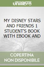 MY DISNEY STARS AND FRIENDS 1 STUDENT'S BOOK WITH EBOOK AND libro