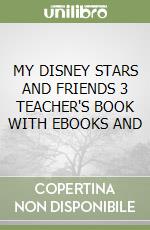 MY DISNEY STARS AND FRIENDS 3 TEACHER'S BOOK WITH EBOOKS AND libro