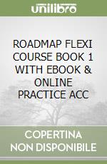 ROADMAP FLEXI COURSE BOOK 1 WITH EBOOK & ONLINE PRACTICE ACC libro