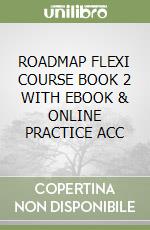 ROADMAP FLEXI COURSE BOOK 2 WITH EBOOK & ONLINE PRACTICE ACC