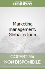 Marketing management. Global edition libro