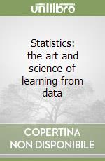Statistics: the art and science of learning from data