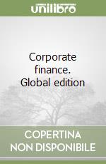 Corporate finance. Global edition libro