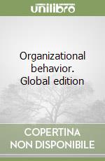 Organizational behavior. Global edition