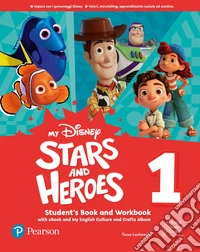 My disney stars and heroes. Student's pack. Per la Scuola elementare. Con e-book. Con espansione online. Vol. 1 libro