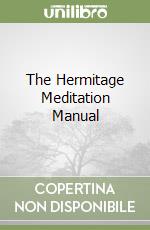The Hermitage Meditation Manual