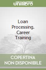 Loan Processing. Career Training