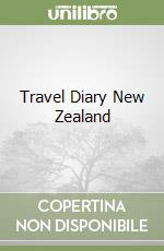 Travel Diary New Zealand