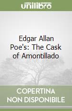 Edgar Allan Poe's: The Cask of Amontillado