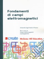 Fondamenti di campi elettromagnetici. Teoria e applicazioni. Con Connect libro