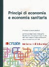 Principi di economia e economia sanitaria libro
