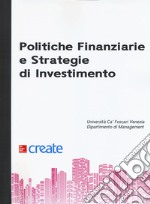 Politiche finanziarie e strategie di investimento libro