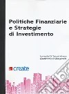 Politiche finanziarie e strategie di investimento libro