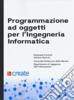 Programmazione ad oggetti per l'ingegneria informatica libro