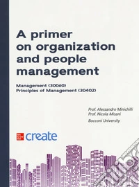 A primer on organization and people management. Management. Principles of management libro
