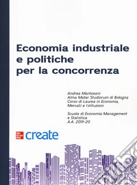Economia industriale e politiche per la concorrenza libro