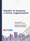 Modelli di business e forme organizzative libro