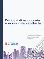 Principi di economia e economia sanitaria libro