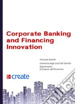 Corporate banking and financing innovation libro