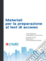 Materiali per la preparazione al test di accesso. Laurea magistrale in management e governance libro