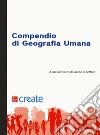 Compendio di geografia umana libro