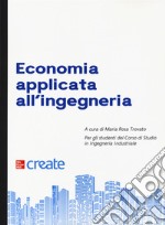 Economia applicata all'ingegneria. Con connect libro