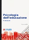 Psicologia ed educazione. Con aggiornamento online libro